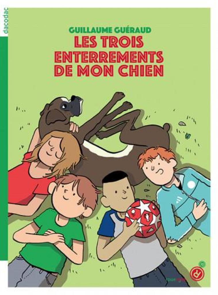 LES TROIS ENTERREMENTS DE MON CHIEN - GUERAUD GUILLAUME - ROUERGUE