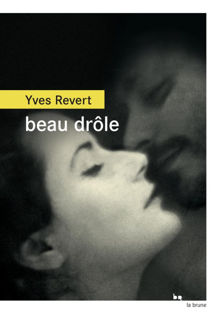 BEAU DROLE - REVERT YVES - ROUERGUE