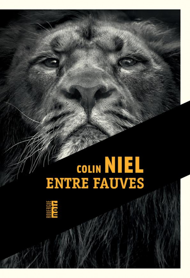 ENTRE FAUVES - NIEL COLIN - ROUERGUE