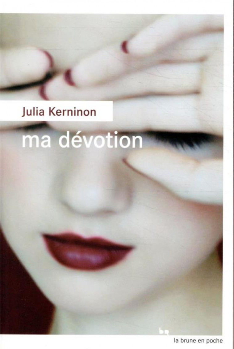MA DEVOTION - KERNINON JULIA - ROUERGUE