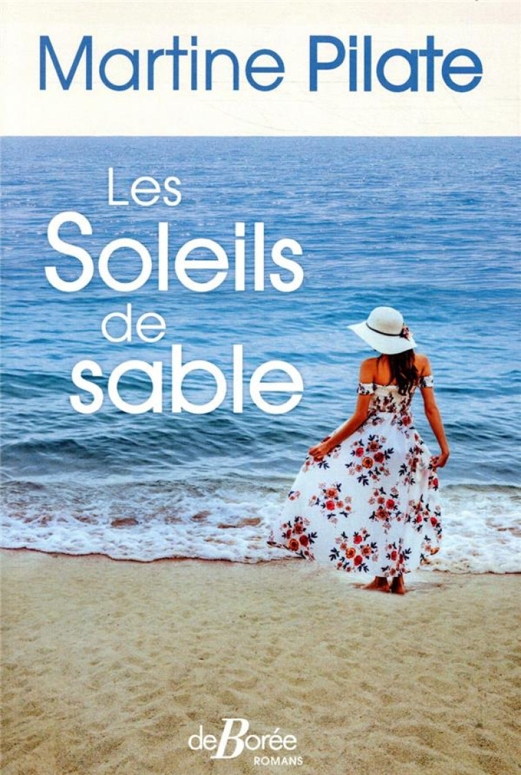 LES SOLEILS DE SABLE - PILATE MARTINE - DE BOREE