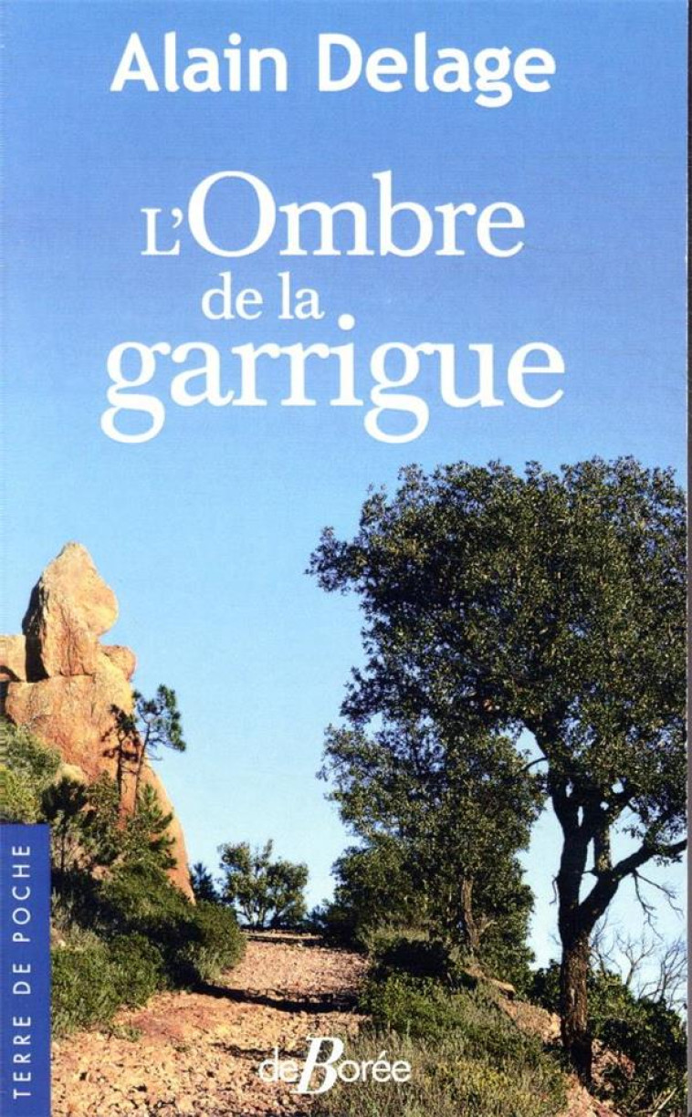 L-OMBRE DE LA GARRIGUE - DELAGE ALAIN - DE BOREE