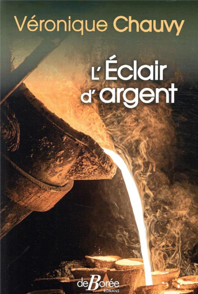 L-ECLAIR D-ARGENT - CHAUVY VERONIQUE - DE BOREE