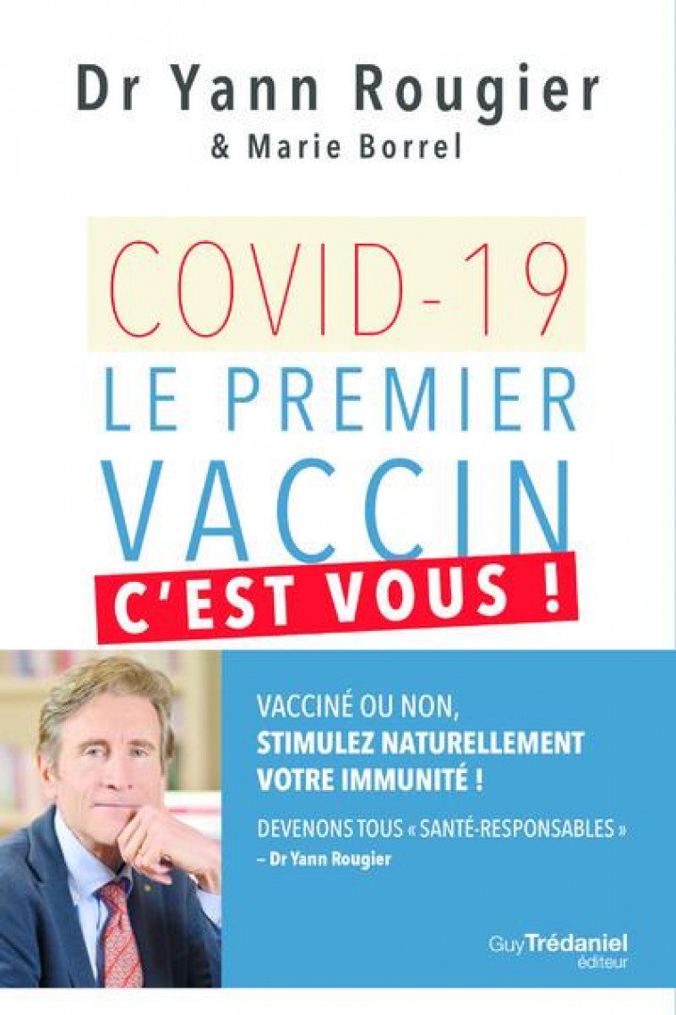 COVID-19 - LE PREMIER VACCIN, C-EST VOUS ! - ROUGIER/BORREL - TREDANIEL