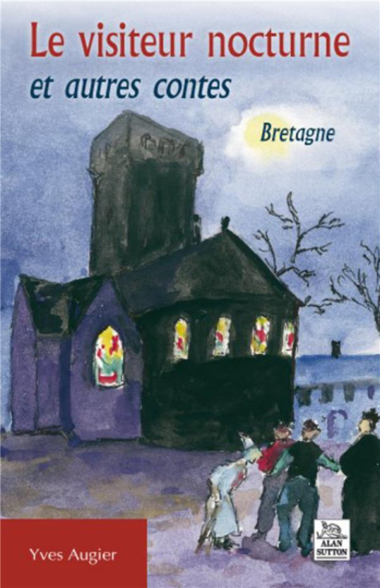 LE VISITEUR NOCTURNE ET AUTRES CONTES - BRE TAGNE - XXX - Sutton