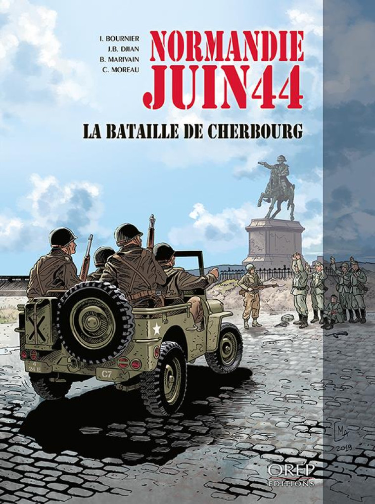 T 7 - NORMANDIE JUIN 44 - LA BATAILLE DE CHEROURG - XXX - OREP