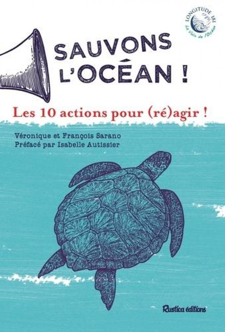 SAUVONS L-OCEAN ! LES 10 ACTIONS POUR (RE)AGIR ! - SARANO VERONIQUE - RUSTICA