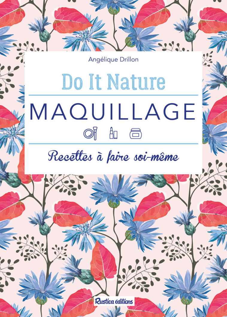 MAQUILLAGE - Angélique Drillon - RUSTICA