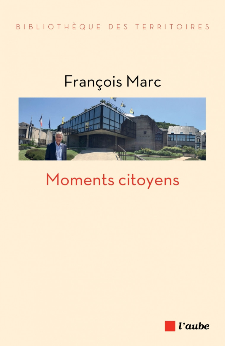 MOMENTS CITOYENS - François MARC - DE L AUBE