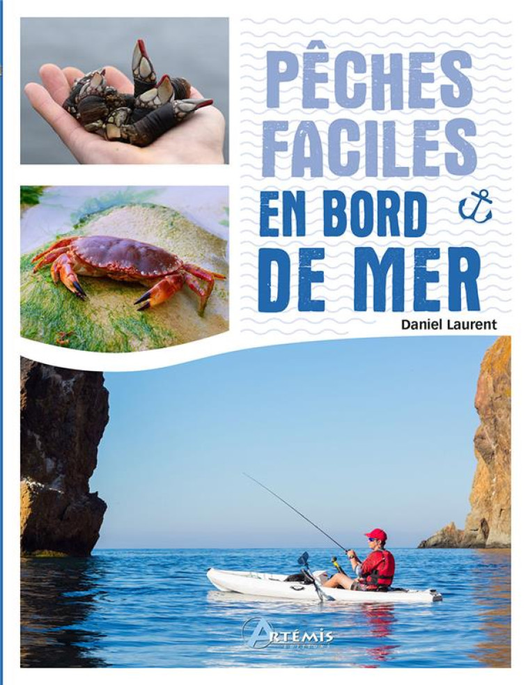 PECHES FACILES EN BORD DE MER - LAURENT DANIEL - ARTEMIS