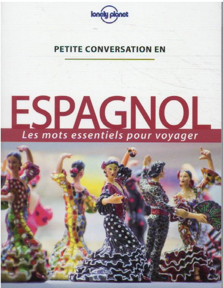 PETITE CONVERSATION ESPAGNOL 13ED - LONELY PLANET - LONELY PLANET