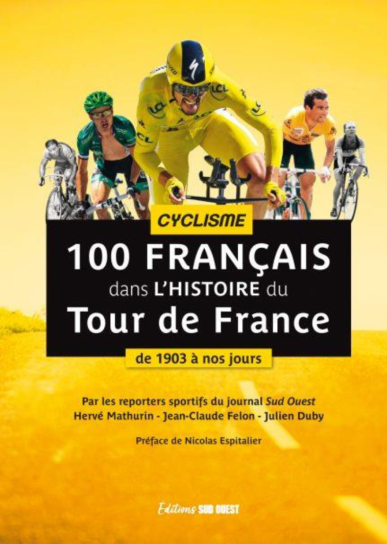 100 FRAN?AIS DS L-HISTOIRE DU TOUR DE FRANCE - MATHURIN HERVE - SUD OUEST