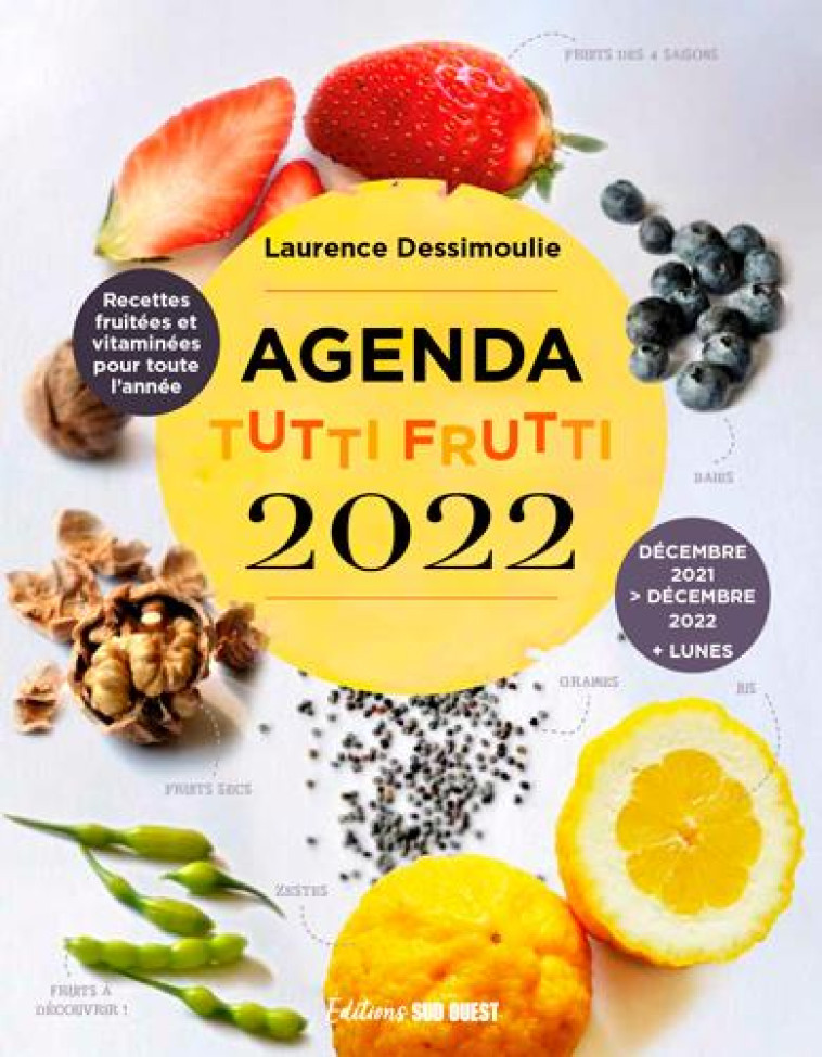 L-AGENDA 2022 TUTTI FRUTTI - DESSIMOULIE LAURENCE - SUD OUEST