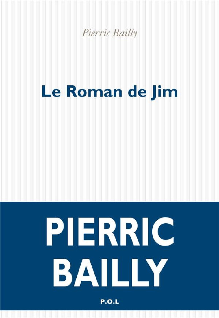 LE ROMAN DE JIM - BAILLY PIERRIC - POL