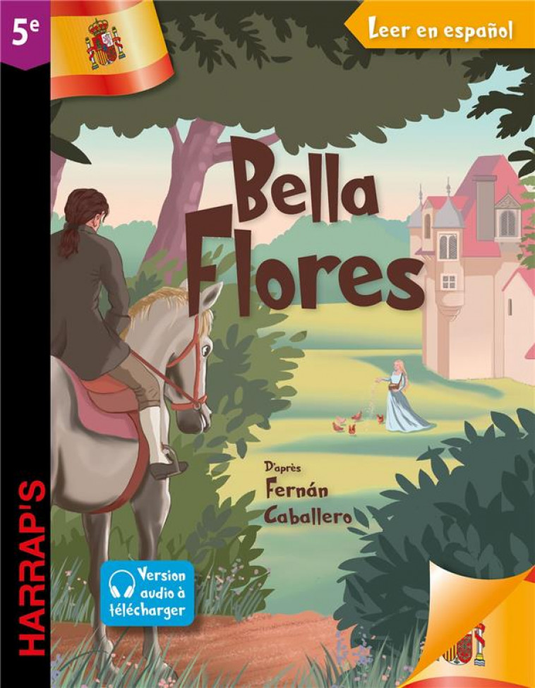 LEER EN ESPANOL : BELLA FLOR (NIVEAU 5E) - CABALLERO FERNAN - LAROUSSE