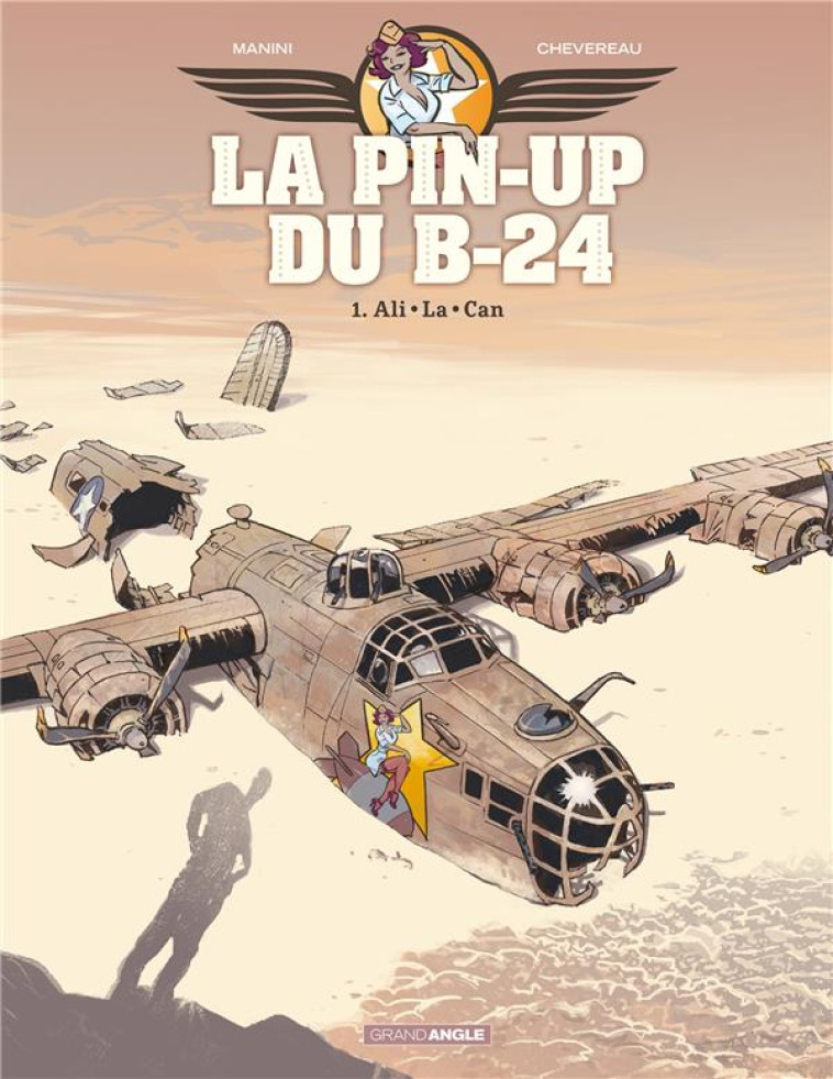 PIN-UP DU B-24- L-ANGE GARDIEN DU B24 - T1 - MANINI/CHEVEREAU - BAMBOO