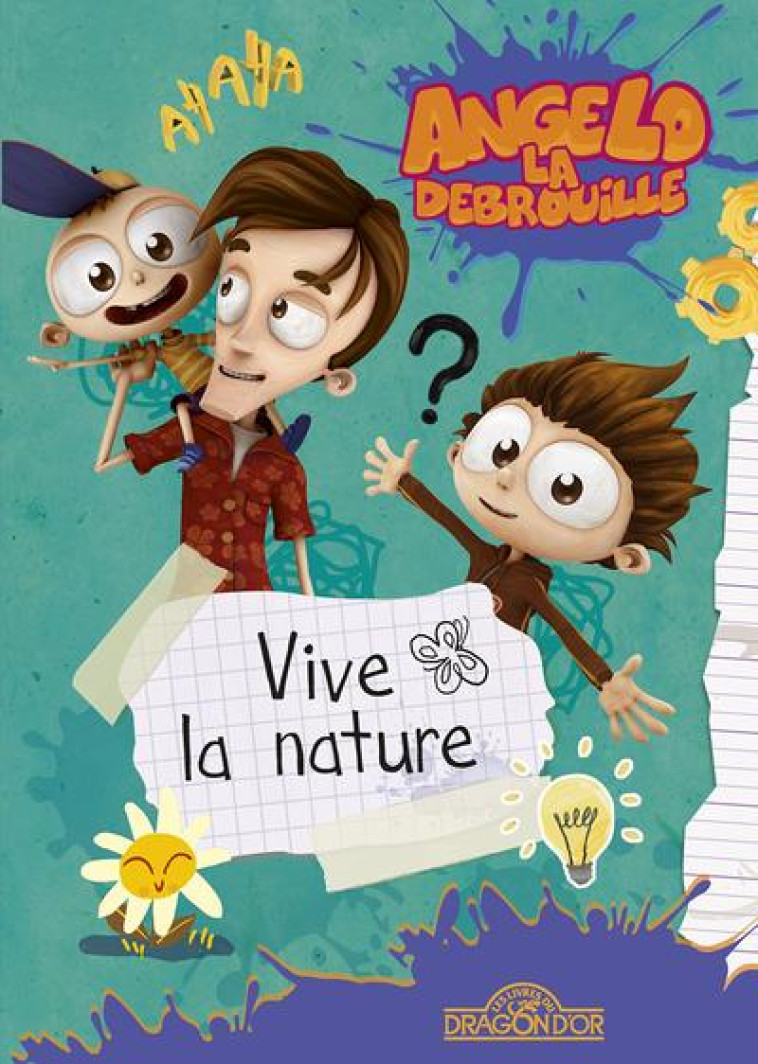 ANGELO LA DEBROUILLE - VIVE LA NATURE ! - VOL05 - FRANCE TV - DRAGON D'OR