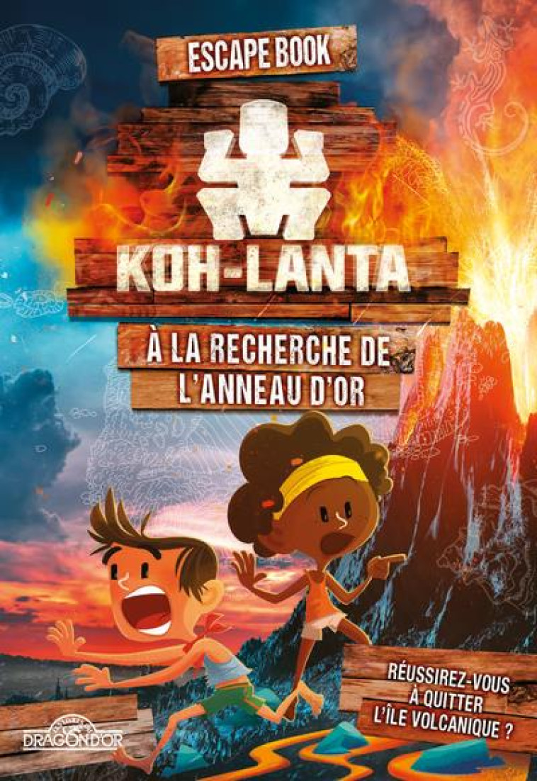 KOH-LANTA - ESCAPE BOOK - A LA RECHERCHE DE L-ANNEAU D-OR - VOL03 - TF1 PRODUCTION - DRAGON D'OR