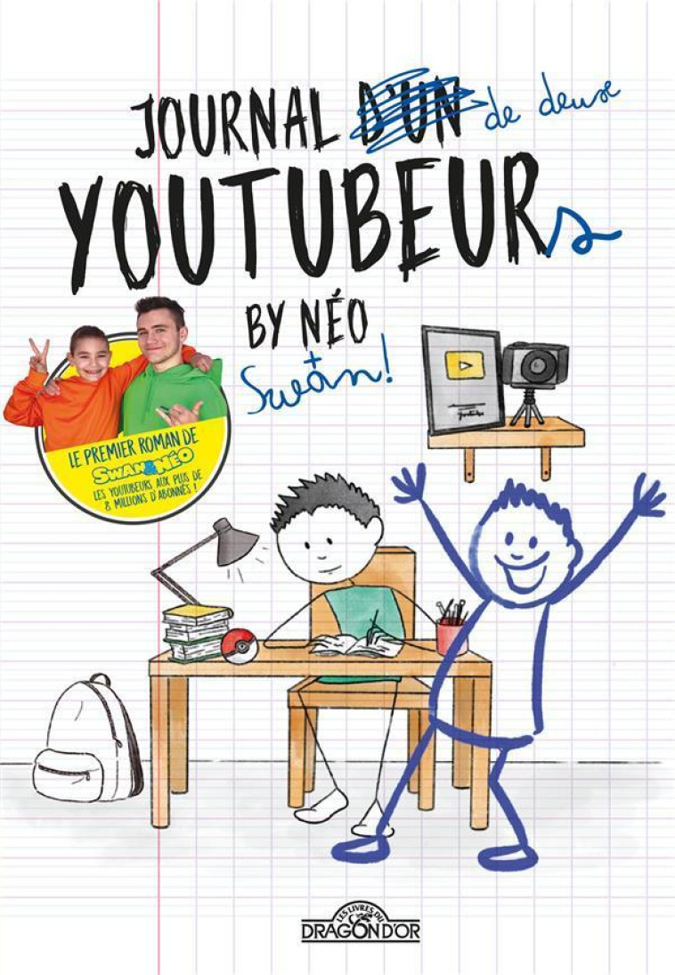 SWAN & NEO - ROMAN - JOURNAL D-UN YOUTUBEUR - SWAN ET NEO - DRAGON D'OR