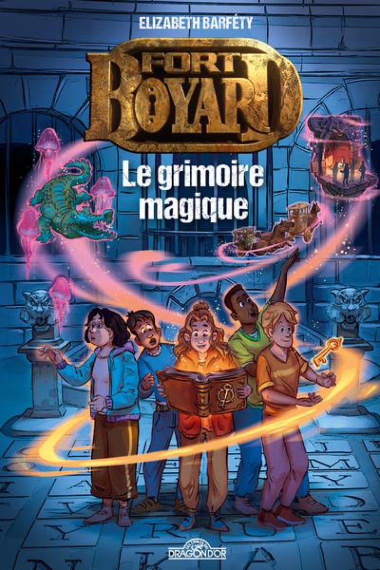 FORT BOYARD - VOL01 - LE GRIMOIRE MAGIQUE - FRANCE TV/BARFETY - DRAGON D'OR