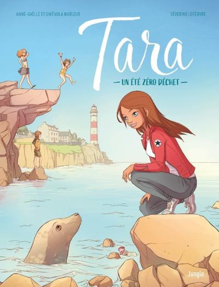 TARA - UN ETE ZERO DECHET - MORIZUR/LEFEBVRE - CASTERMAN