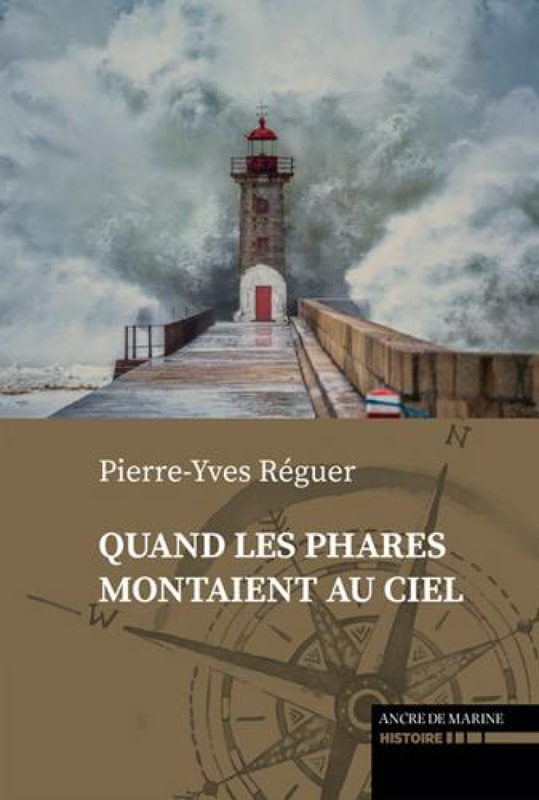 QUAND LES PHARES MONTAIENT AU CIEL - XXX - ANCRE DE MARINE