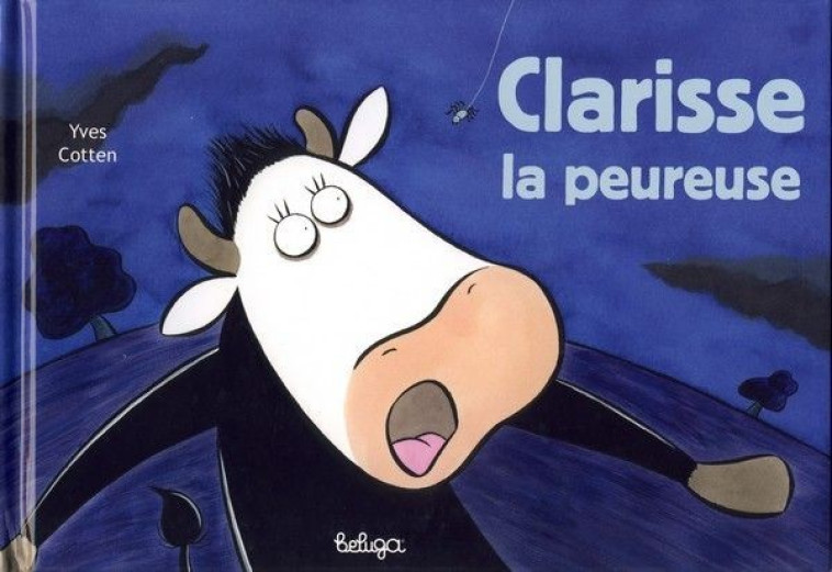 CLARISSE LA PEUREUSE NE -  COTTEN YVES - BELUGA