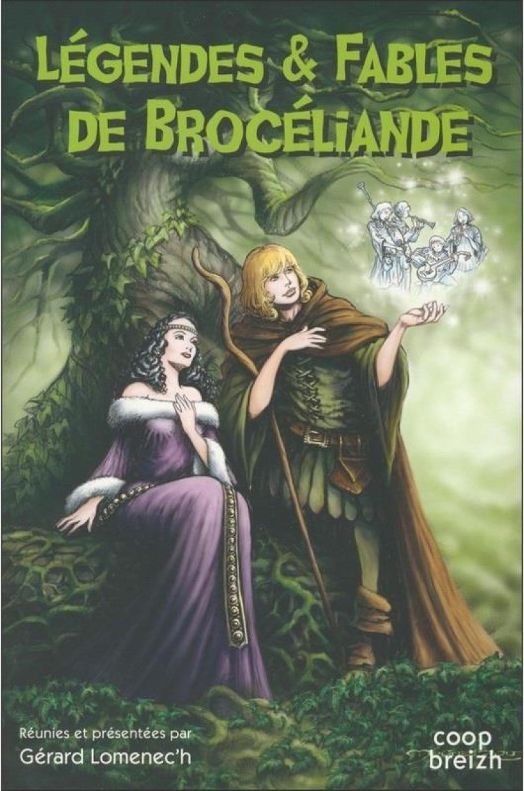 LEGENDES ET FABLES DE BROCELIANDE - LOMENEC-H GERARD - Coop Breizh