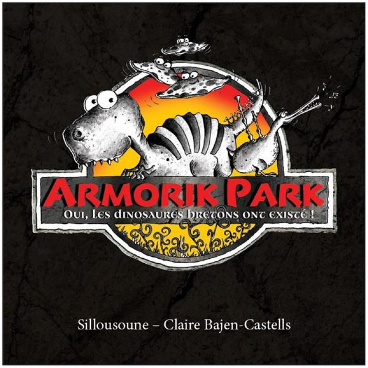 ARMORIK PARK - OUI, LES DINOSAURES BRETONS ONT EXISTE ! - SILLOUSOUNE - COOP BREIZH