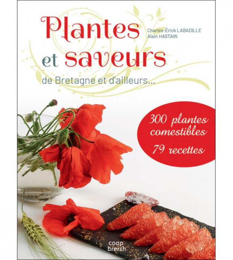 PLANTES ET SAVEURS - DE BRETAGNE ET D-AILLEURS - LABADILLE CHARLES-ER - COOP BREIZH