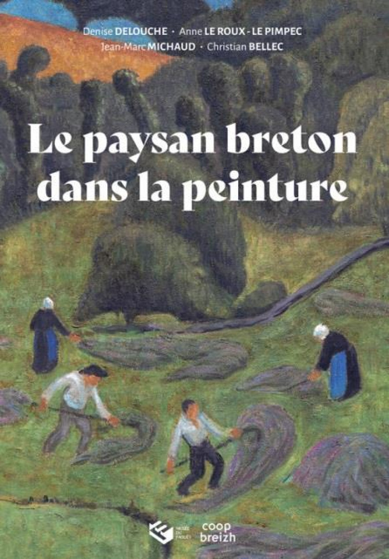 LE PAYSAN BRETON DANS LA PEINTURE - DELOUCHE/MICHAUD - COOP BREIZH