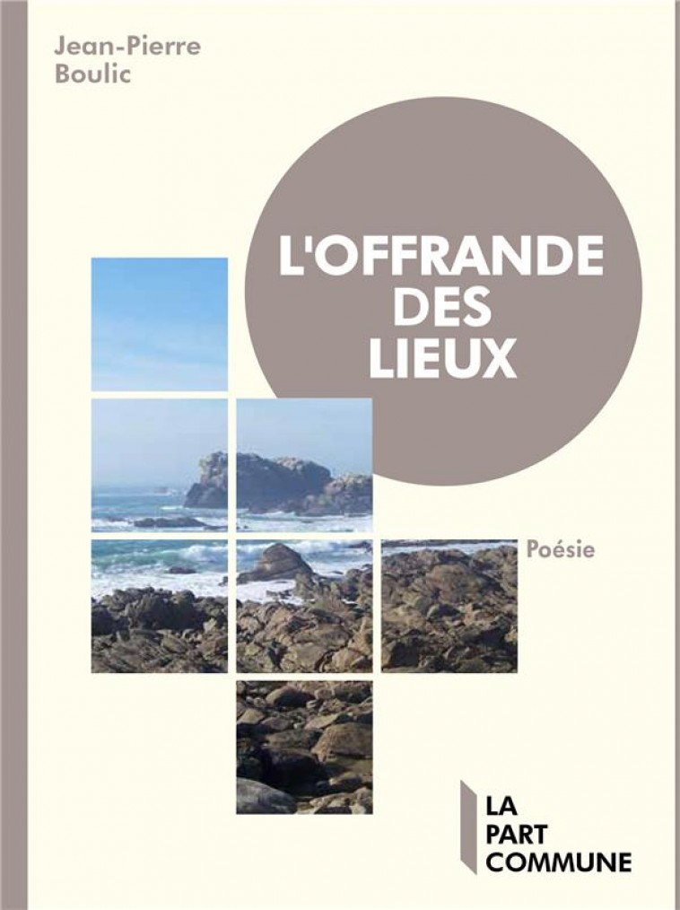 L-OFFRANDE DES LIEUX - BOULIC JEAN-PIERRE - PART COMMUNE