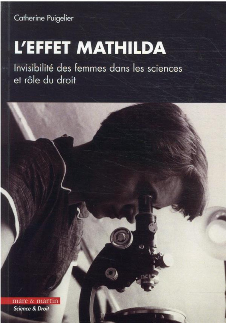 L-EFFET MATHILDA (OU L-EFFET MATILDA) - UN DROIT DES FEMMES EN SCIENCES ? - PUIGELIER CATHERINE - MARE MARTIN