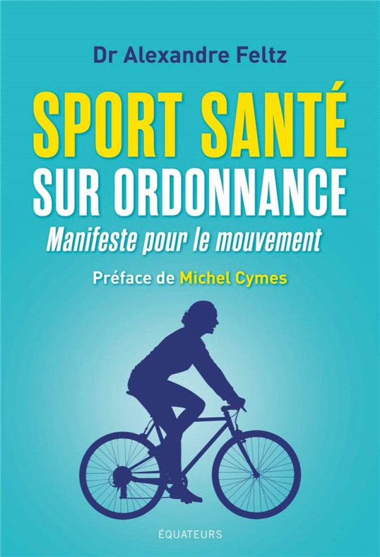 SPORT SUR ORDONNANCE - FELTZ/CYMES - DES EQUATEURS