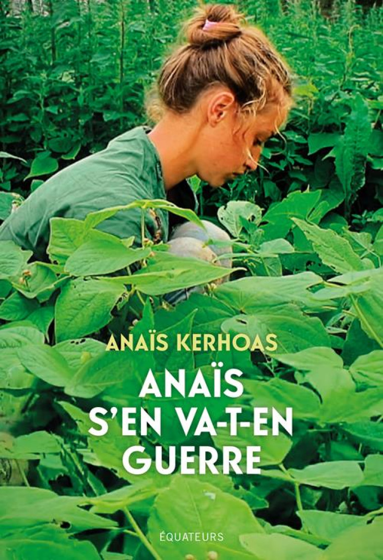 ANAIS S-EN VA-T-EN GUERRE - KERHOAS ANAIS - DES EQUATEURS