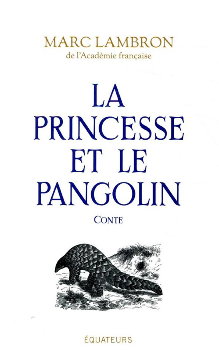 LA PRINCESSE ET LE PANGOLIN - LAMBRON MARC - DES EQUATEURS