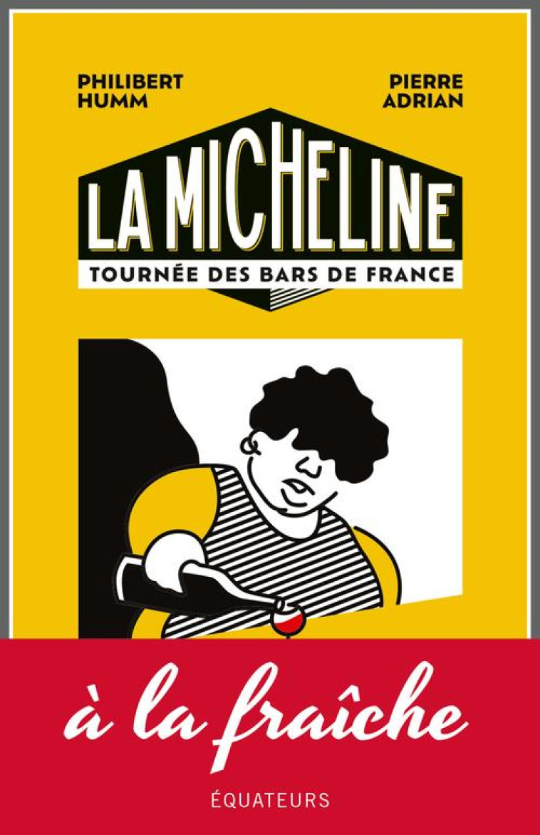 LA MICHELINE - ADRIAN/HUMM - DES EQUATEURS