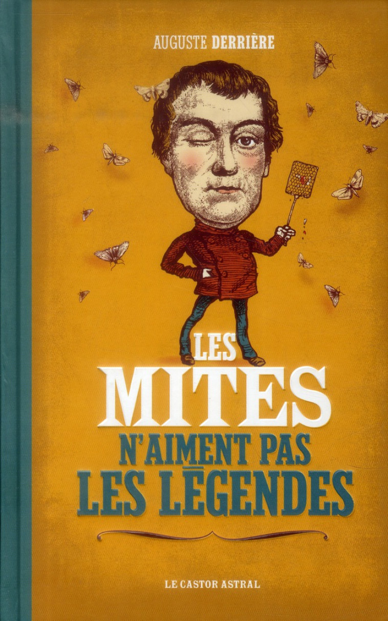 MITES N-AIMENT PAS LES LEGENDES (LES) - DERRIERE AUGUSTE - Castor astral