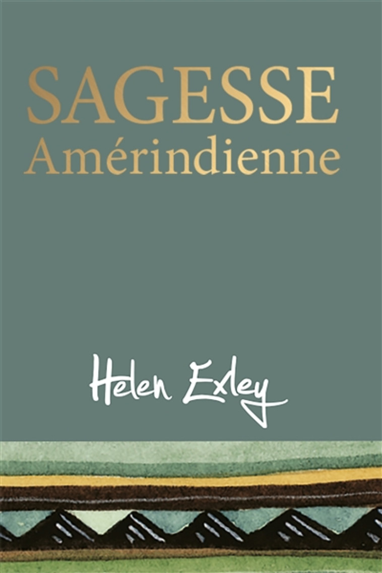 SAGESSE AMERINDIENNE - EXLEY - EXLEY