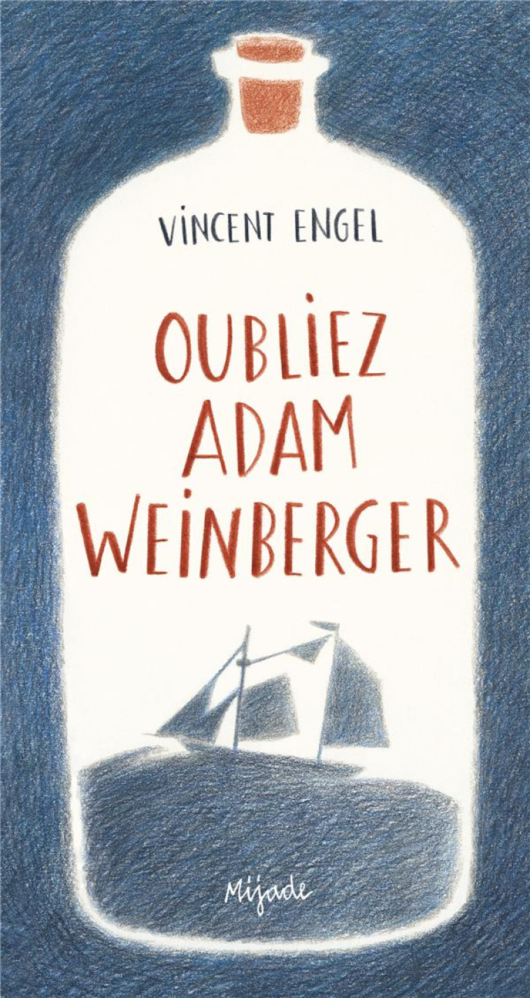 OUBLIEZ ADAM WEINBERGER - ENGEL VINCENT - MIJADE