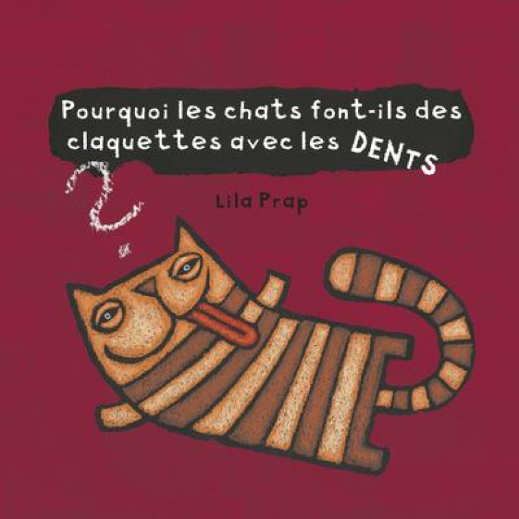 POURQUOI LES CHATS CLAQUENT ILS DES DENTS? - PRAP LILA - ALICE