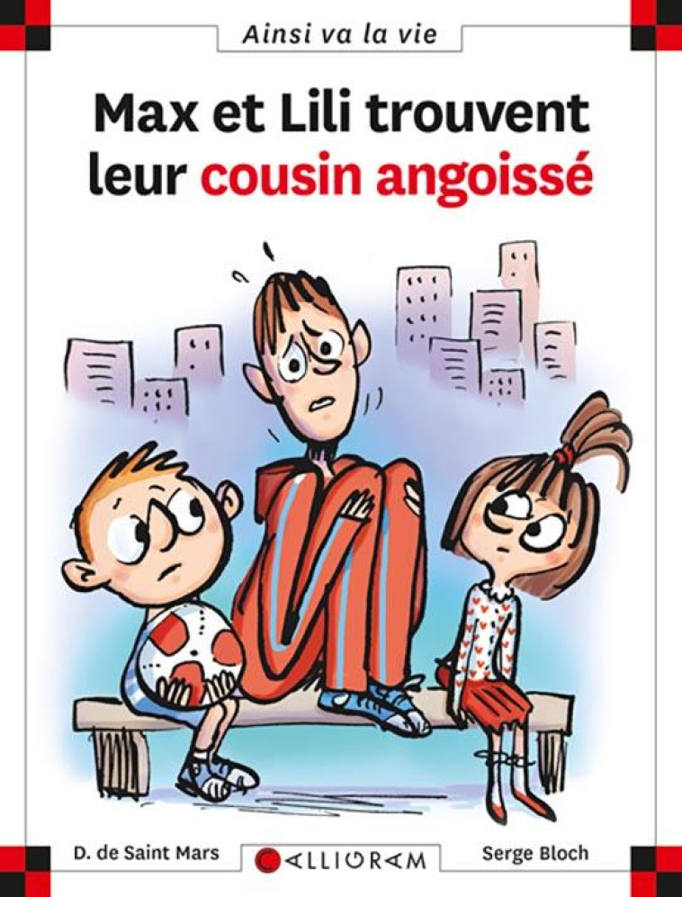 MAX ET LILI TROUVENT LEUR COUSIN ANGOISSE - SAINT-MARS/BLOCH - Calligram