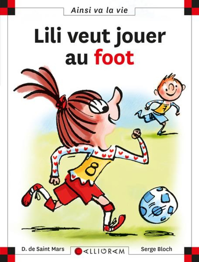 LILI VEUT FAIRE DU FOOT - SAINT-MARS/BLOCH - CALLIGRAM