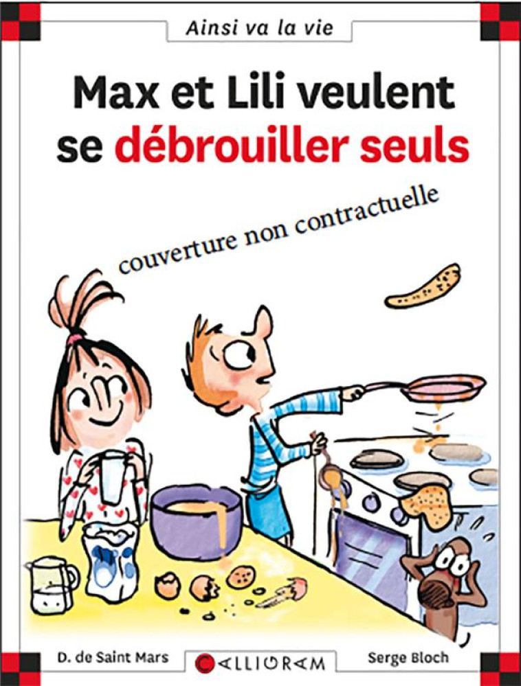 MAX ET LILI VEULENT SE DEBROUILLER SEULS - SAINT-MARS/BLOCH - CALLIGRAM