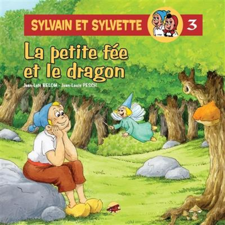 SYLVAIN ET SYLVETTE T03 PETITE FEE ET DRAGO - / BELOM PESCH - P TIT LOUIS