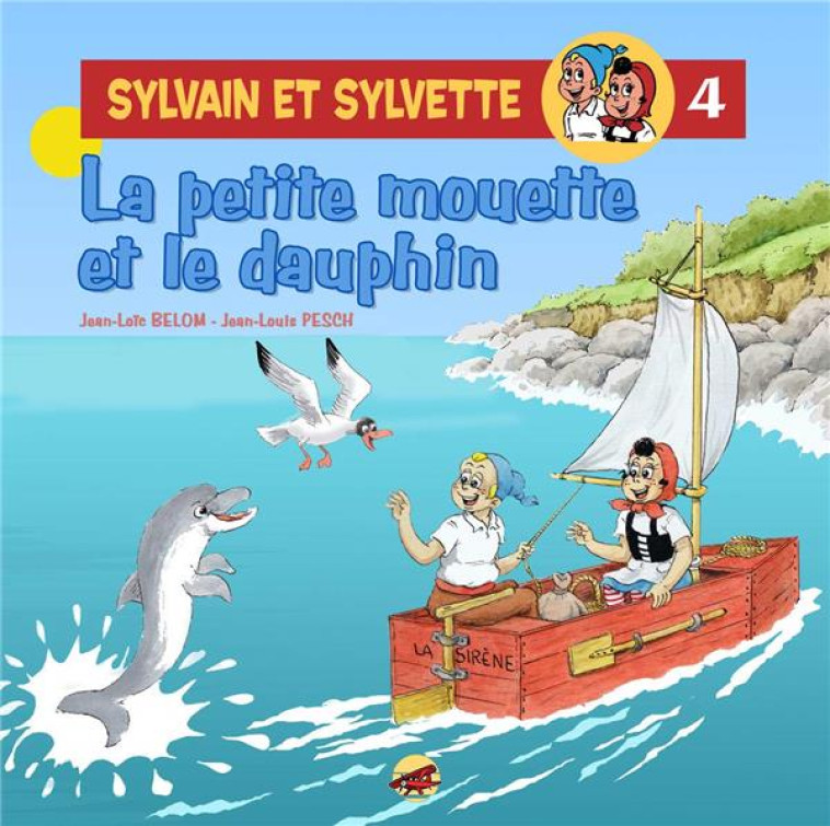 SYLVAIN ET SYLVETTE T04 PETITE MOUETTE ET LE DAUPHIN - JEAN-LOUIS PESCH - P TIT LOUIS