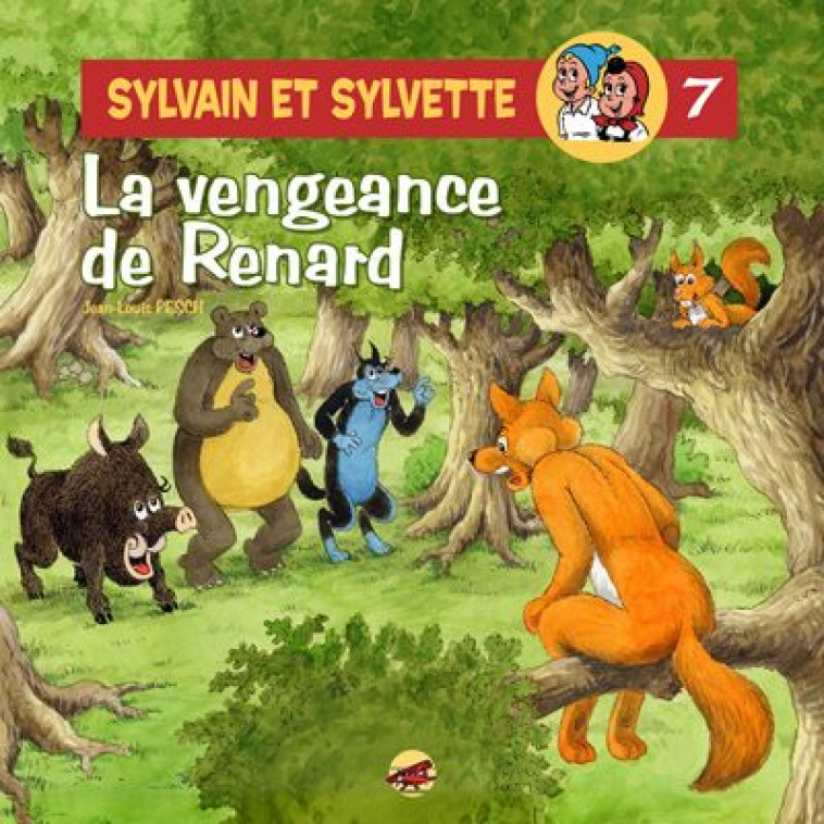 SYLVAIN SYLVETTE VENGEANCE DE RENARD - PESCH JEAN-LOUIS - P TIT LOUIS