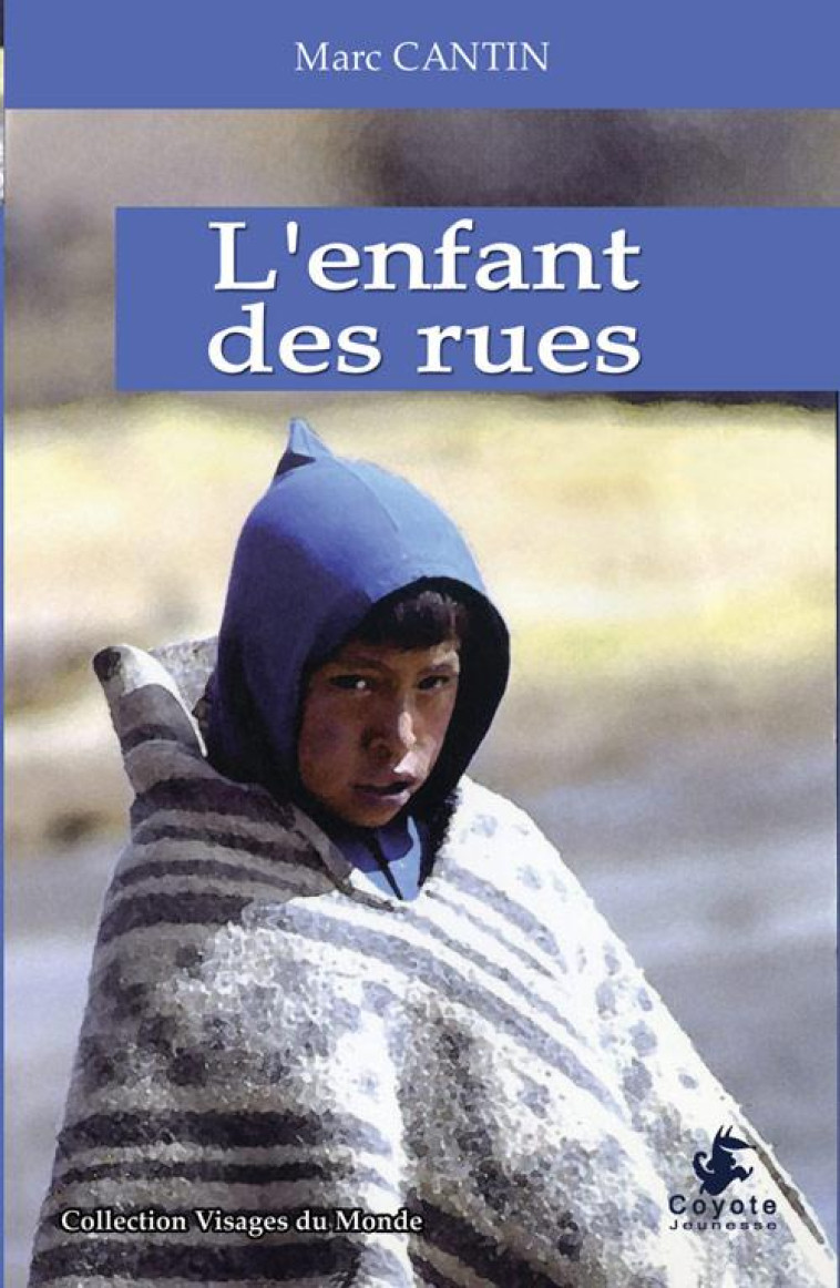 L-ENFANT DES RUES - CANTIN MARC - P'tit Louis