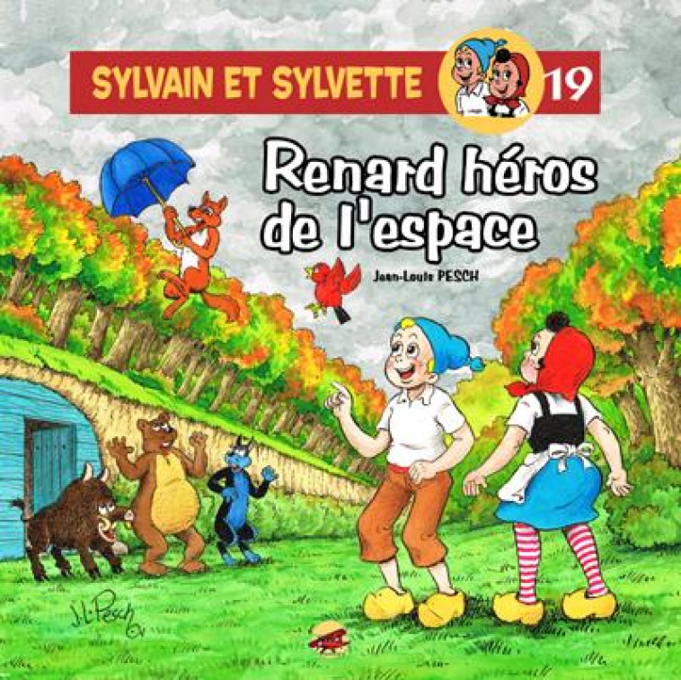 SYLVAIN ET SYLVETTE T.19 RENARD HEROS DE L- ESPACE - PESCH JEAN-LOUIS - P'tit Louis