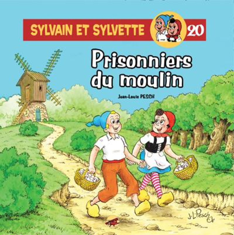 SYLVAIN ET SYLVETTE T.20 PRISONNIERS DU MOU LIN - PESCH JEAN-LOUIS - P'tit Louis